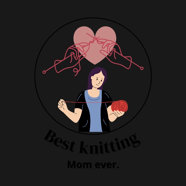 Best Knitting Mom Ever by Prilidiarts