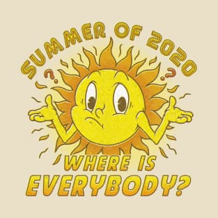 SUMMER OF 2020 T-Shirt