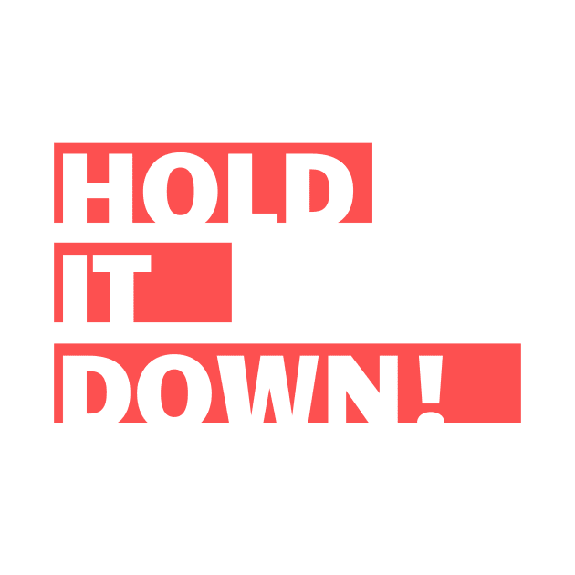 Hold It Down! by Roco Styles Music