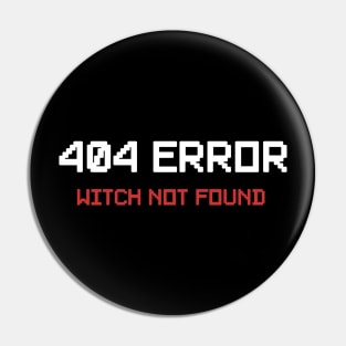 404 Error Witch Not Found Pin