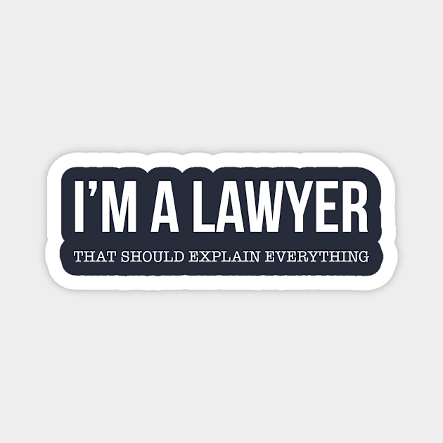 I'm a Lawyer Magnet by teegear