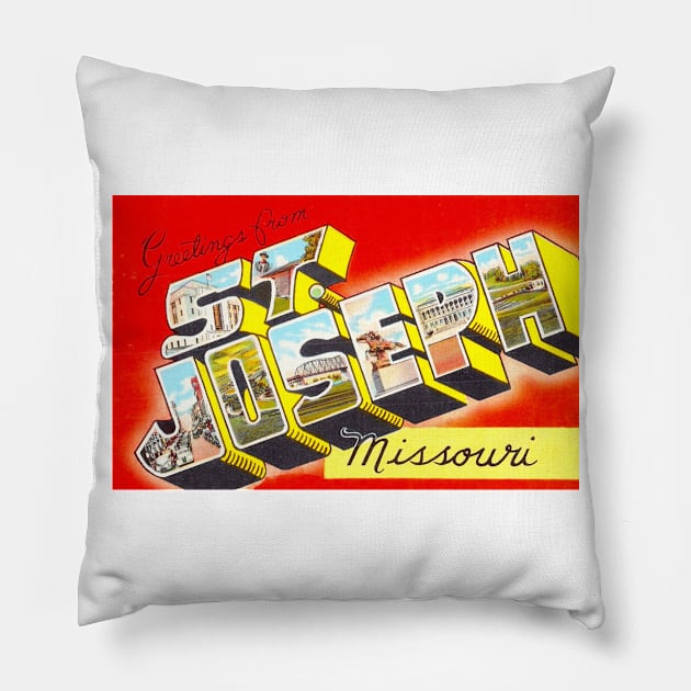 Greetings from St Joseph Missouri, Vintage Large Letter Postcard Pillow by Naves