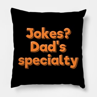 Dad Joke Dad's Specialty Aesthetic Lettering Pillow