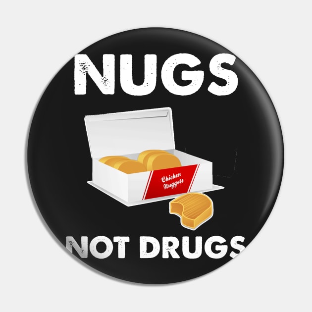 Nugs not Drugs Pin by captainmood