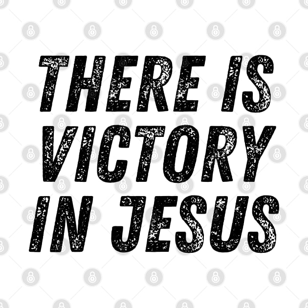 There Is Victory In Jesus Christian Quote by Art-Jiyuu