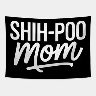 Shih-Poo Mom Cute Shih Tzu Poodle Mix Dog I Love My Shih-Poo Tapestry