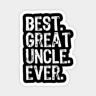 Best Great Uncle Ever Cool Funny Gift Father's Day Magnet