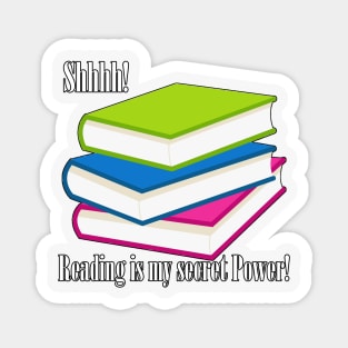 Shhh Reading is my Secret Power Magnet