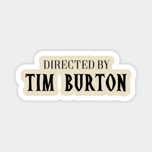 Directed By Tim Burton Magnet