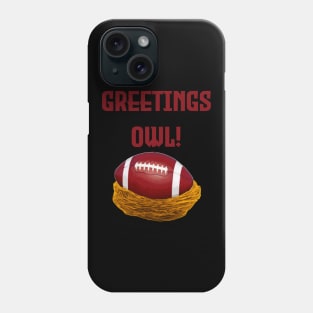 Greetings Owl! Phone Case