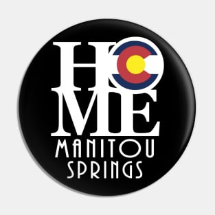 HOME Manitou Springs Pin