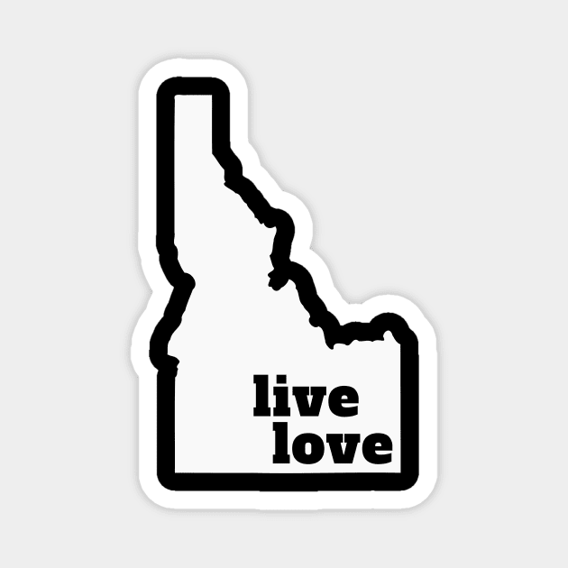 Idaho - Live Love Idaho Magnet by Yesteeyear