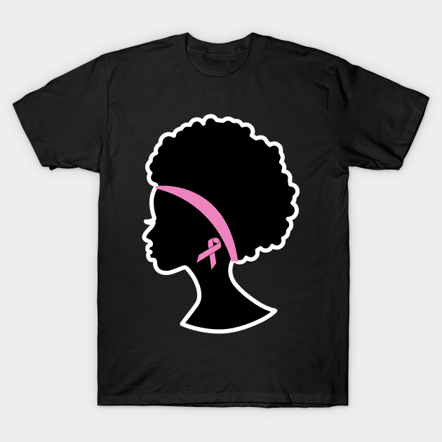 Breast Cancer Black Women, African American Breast Cancer - Melanin - T-Shirt