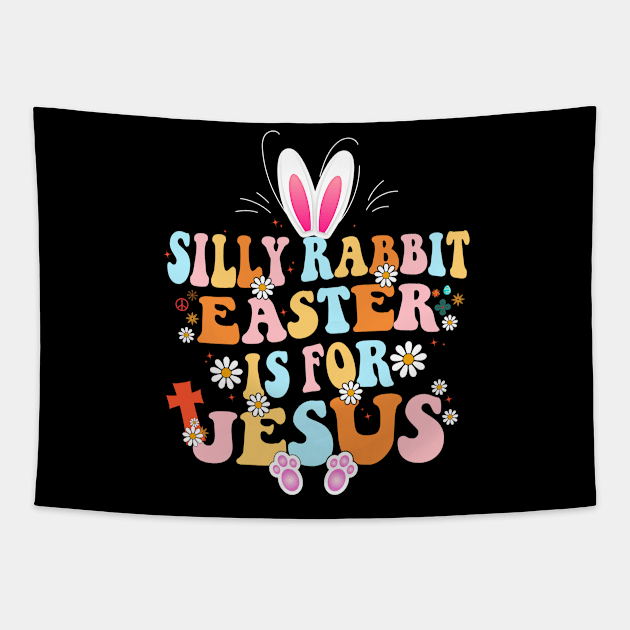 Silly Rabbit Easter Is For Jesus Cute Bunny Christian Faith Tapestry by Flow-designs