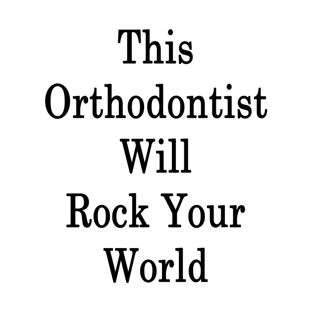 This Orthodontist Will Rock Your World by supernova23