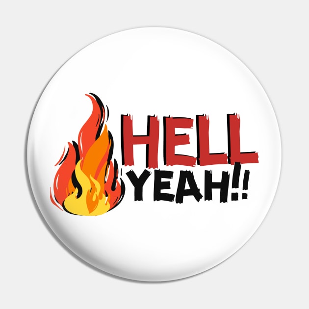 Hell Yeah Pin by TheSoldierOfFortune