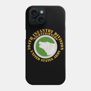 104th Infantry Division - NightFighters w SSI Phone Case