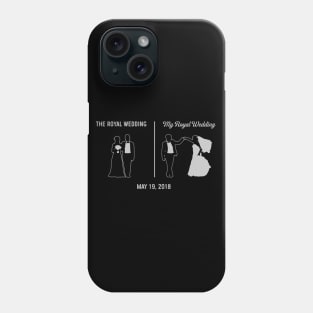 British Royal Wedding My Wedding May 19 2018 Funny Phone Case