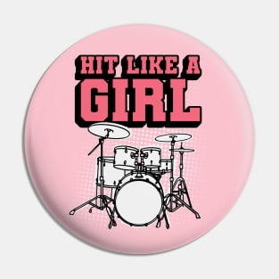 Hit Like a Girl - Funny Drummer Girl Pin