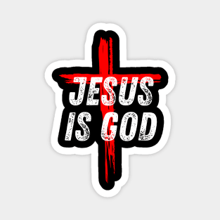 Christian Quote Jesus is God Magnet