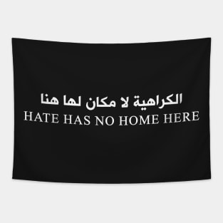 Hate Has No Home Here (Arabic/English) Tapestry