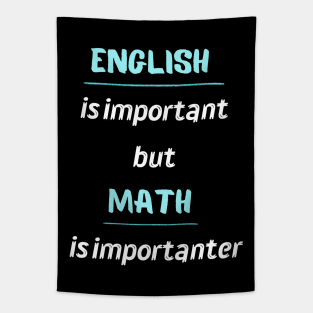 English Is Important But Math Is Importanter Tapestry