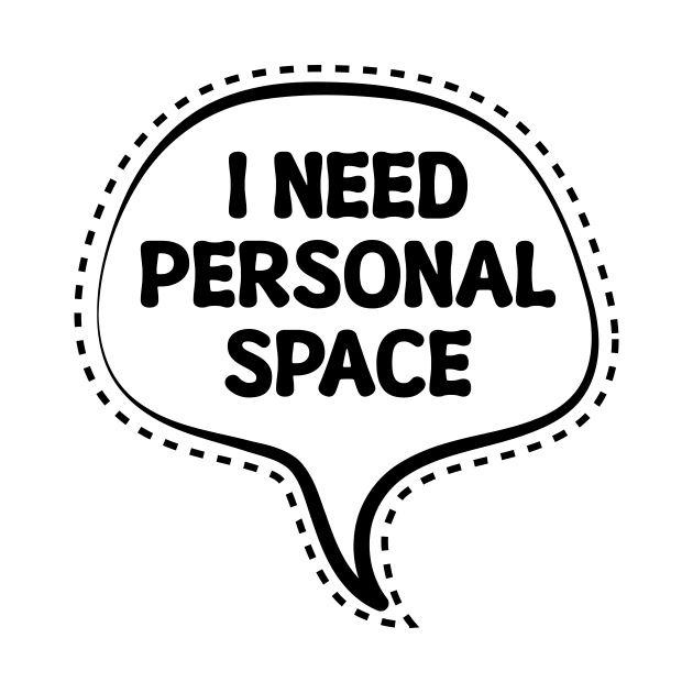 Autism I need personal space by Artist EVT