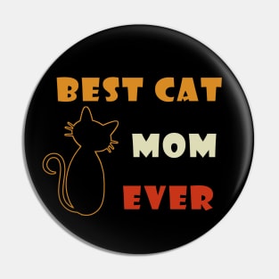 Best Cat Mom Ever - Mother's Day Personalized Cat Owners Pin