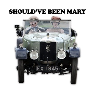 SHOULD'VE BEEN MARY T-Shirt