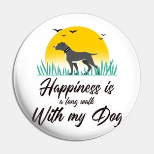 Happiness is a long walk with my Dog Pin