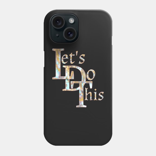 Let's do this Phone Case by Vinto fashion 