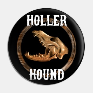 Holler Hound Pin