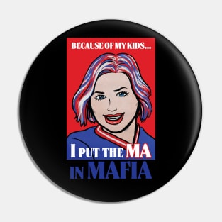 I Put The Ma in Mafia! Pin