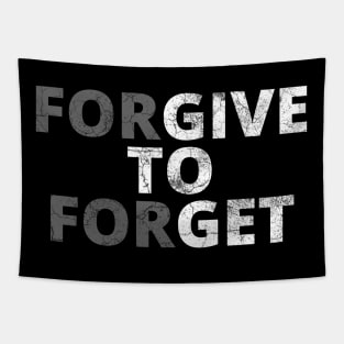 Forgive to Forget Tapestry