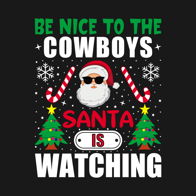 Disover Be Nice To The Cowboys Santa is Watching Christmas - Cowboy Gift - T-Shirt