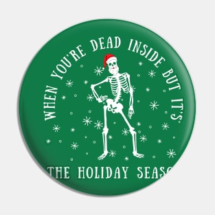 DEAD INSIDE HOLIDAY SEASON Pin