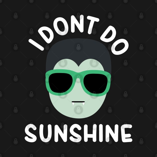 I dont do sunshine - Funny Vampire by Daytone
