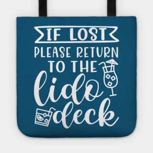 If Lost Return To Lido Deck Cruise Vacation Alcohol Bar Funny Tote