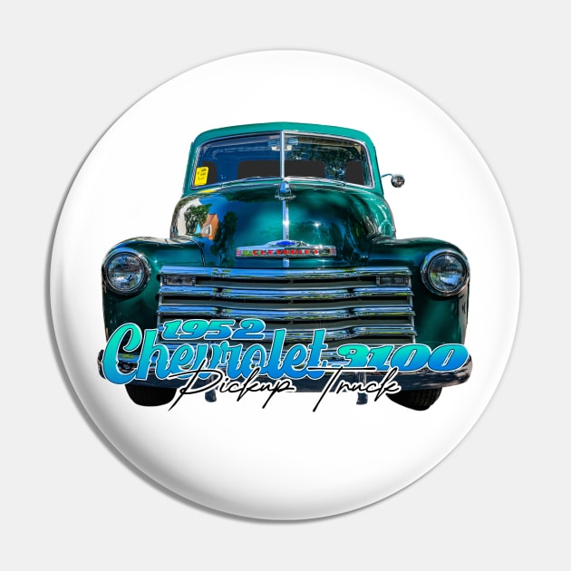 1952 Chevrolet 3100 Pickup Truck Pin by Gestalt Imagery