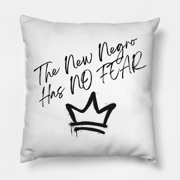 THE NEW NEGRO HAS NO FEAR Pillow by RATED-BLACK