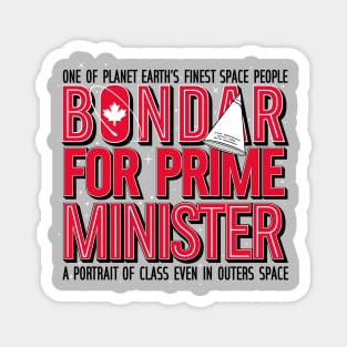 BONDAR FOR PRIME MINISTER Magnet