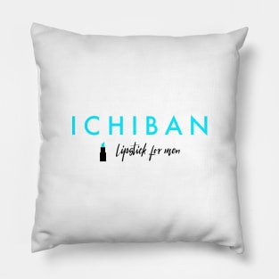 Ichiban Lipstick For Men Friends Japanese logo Pillow