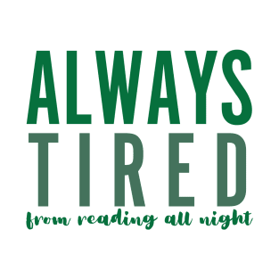 Always Tired T-Shirt