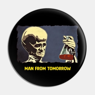 MAN FROM TOMORROW Pin