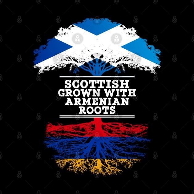 Scottish Grown With Armenian Roots - Gift for Armenian With Roots From Armenia by Country Flags