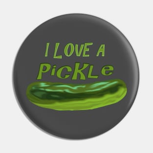 I love a Pickle Pin