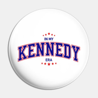 Kennedy 2024, in my Kennedy era Pin