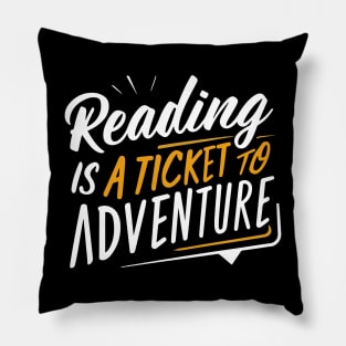 Reading is a Ticket to Adventure Fun Book School Pillow