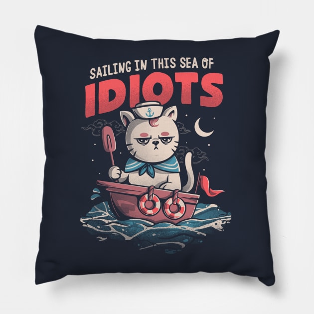 Sailing in this Sea of Idiots - Grumpy Funny Sailor Cat Gift Pillow by eduely