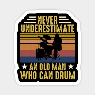 Vintage Never Underestimate An Old Man Who Can Drum Magnet